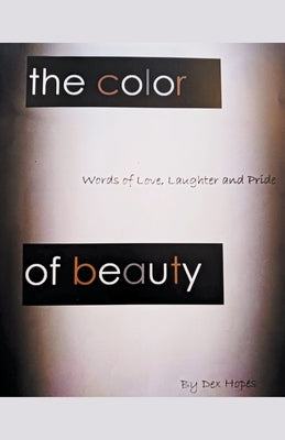 The Color of Beauty by Hopes, Dex