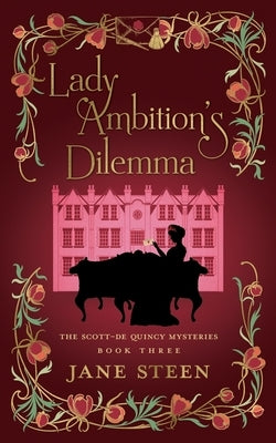 Lady Ambition's Dilemma by Steen, Jane