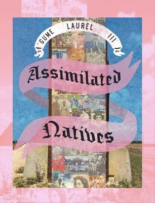Assimilated Natives by Laurel III, Gume
