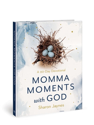 Momma Moments with God: A 90-Day Devotional by Jaynes, Sharon