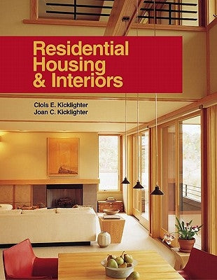 Residential Housing & Interiors by Kicklighter, Clois E.