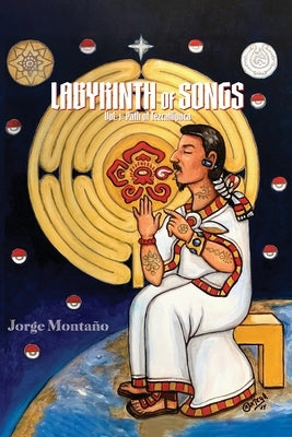 Labyrinth of Songs: Poems Vol. 1: Path of Tezcatlipoca: Path of Tezcatlipoca by Monta?o, Jorge