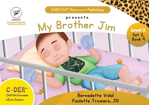 C-DER (CHEETAH Decodable Early Readers), Set 2, Book 9, My Brother Jim by Trowers-Lawrence, Jd Paulette