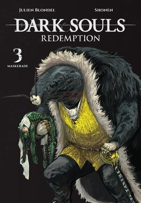 Dark Souls: Redemption, Vol. 3 (Manga) by Blondel, Julien