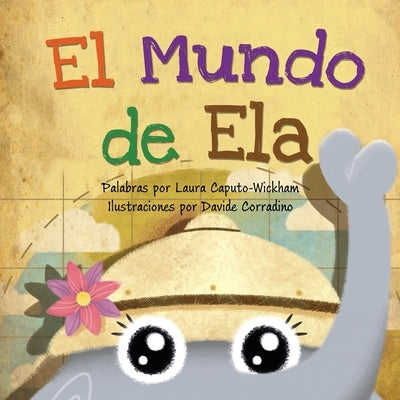 El Mundo de Ela by Caputo-Wickham, Laura