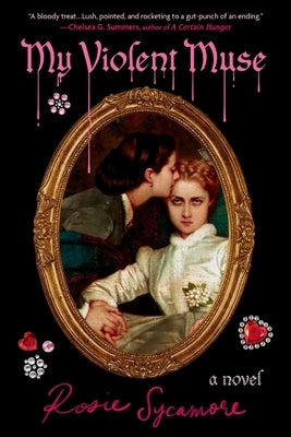My Violent Muse by Sycamore, Rosie