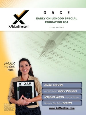 Gace Early Childhood Special Education 004 Teacher Certification Test Prep Study Guide by Wynne, Sharon A.