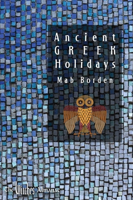 Ancient Greek Holidays by Borden, Mab