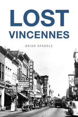 Lost Vincennes by Spangle, Brian
