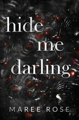 hide me darling by Rose, Maree