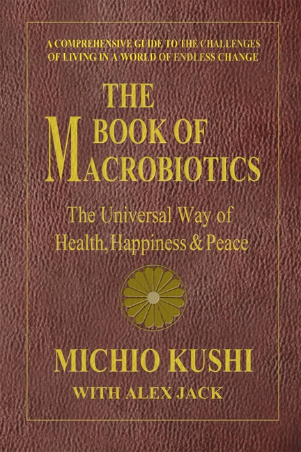 The Book of Macrobiotics by Kushi, Michio