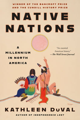 Native Nations: A Millennium in North America by Duval, Kathleen