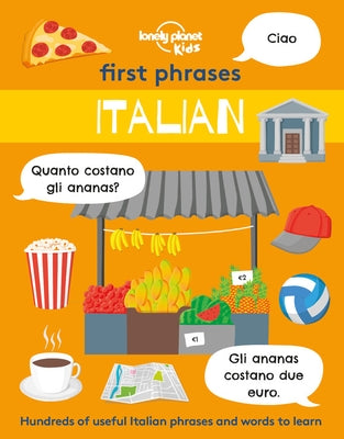 Lonely Planet Kids First Phrases - Italian by Kids, Lonely Planet