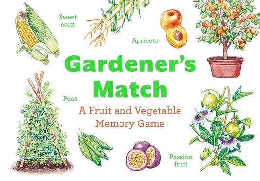 Gardener's Match: A Fruit and Vegetable Memory Game by Willis, Abigail