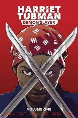 Harriet Tubman: Demon Slayer Vol. 1 by Crownson, David