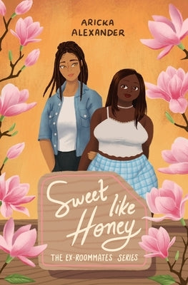 Sweet Like Honey: A Black Sapphic Romance by Alexander, Aricka