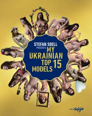 My Ukrainian Top 15 Models by Soell, Stefan