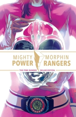 Mighty Morphin Power Rangers: The Pink Ranger Deluxe Edition by Johnson, Amy Jo