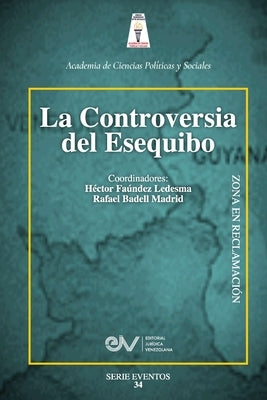 La Controversia del Esequibo by Fa&#250;ndez Ledezma, H&#233;ctor