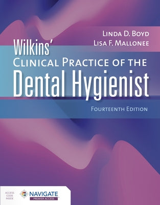 Wilkins' Clinical Practice of the Dental Hygienist by Boyd, Linda D.