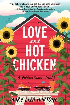 Love and Hot Chicken: A Delicious Southern Novel by Hartong, Mary Liza