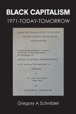 Black Capitalism: 1971-Today-Tomorrow by Schnitzler, Gregory A.