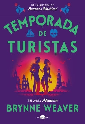Temporada de Turistas: Trilogía Masacre 1 by Weaver, Brynne