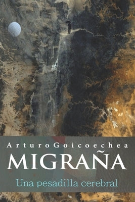 MIGRAÑA, una pesadilla cerebral by Ech&#195;&#161;varri, Ram&#195;&#179;n