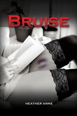 Bruise by Anne, Heather