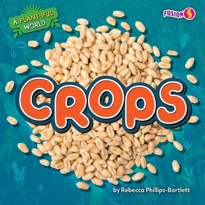 Crops by Phillips-Bartlett, Rebecca