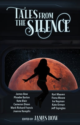 Tales from the Silence by Bow, James