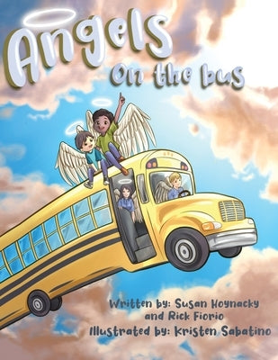 Angels On The Bus by Hoynacky, Susan