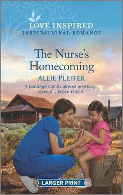 The Nurse's Homecoming: An Uplifting Inspirational Romance by Pleiter, Allie