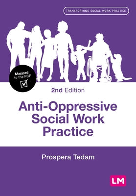 Anti-Oppressive Social Work Practice by Tedam, Prospera
