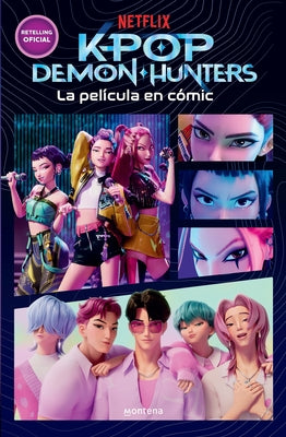 K-Pop Demon Hunters: La Pelã-Cula En Cã3mic / K-Pop Demon Hunters: The Movie in Comics by Netflix