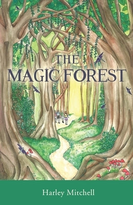 The Magic Forest by Mitchell, Harley