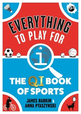 Everything to Play for: The Qi Book of Sports by Harkin, James