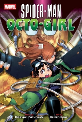 Spider-Man: Octo-Girl, Vol. 3 by Furuhashi, Hideyuki