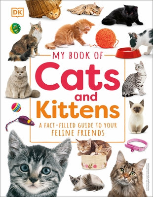 My Book of Cats and Kittens: A Fact-Filled Guide to Your Feline Friends by DK