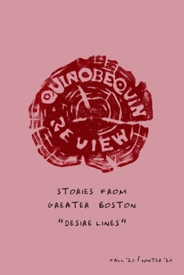 The Quinobequin Review (Fall '25 / Winter '26) by Boston Area Artists and Writers