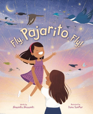 Fly, Pajarito, Fly! by Alessandri, Alexandra