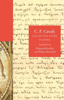 C. P. Cavafy: Collected Poems, Revised Edition by Cavafy, C. P.