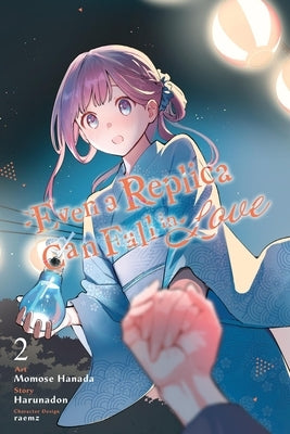 Even a Replica Can Fall in Love, Vol. 2 (Manga) by Hanada, Momose