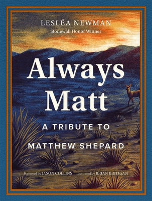 Always Matt: A Tribute to Matthew Shepard by Collins, Jason