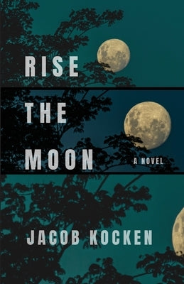 Rise the Moon by Kocken, Jacob