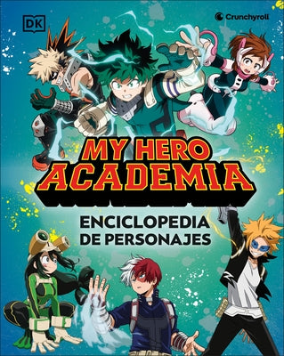 My Hero Academia Enciclopedia de Personajes (Character Encyclopedia) by DK