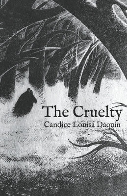 The Cruelty by Daquin, Candice Louisa