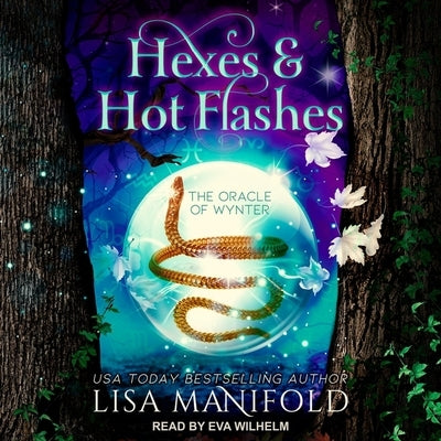 Hexes & Hot Flashes by Manifold, Lisa