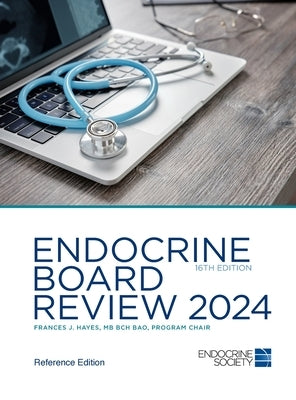 Endocrine Board Review 2024 by Hayes, Frances J.