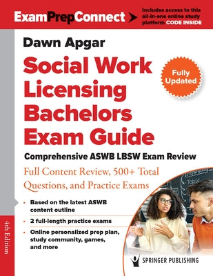 Social Work Licensing Bachelors Exam Guide: Comprehensive ASWB Lbsw Exam Review with Full Content Review, 500+ Total Questions, and Practice Exams by Apgar, Dawn